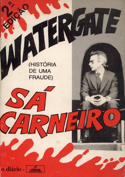 WATERGATE, SÃ CARNEIRO. [2.Âª EDIÃ‡ÃƒO]