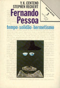 FERNANDO PESSOA (TEMPO, SOLIDÃƒO, HERMETISMO).