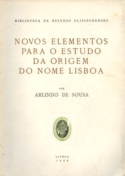 NOVOS ELEMENTOS PARA O ESTUDO DA ORIGEM DO NOME LISBOA.
