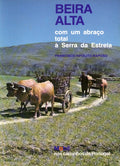 BEIRA ALTA, COM UM ABRAÃ‡O TOTAL Ã€ SERRA DA ESTRELA.