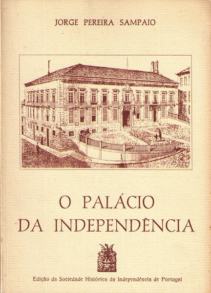 O PALÃCIO DA INDEPENDÃŠNCIA.