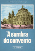 À SOMBRA DO CONVENTO.