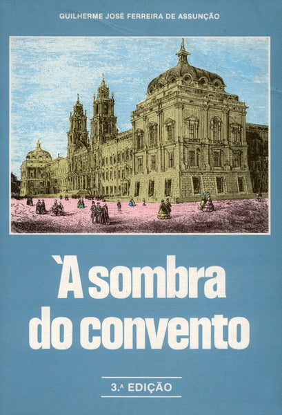 À SOMBRA DO CONVENTO.