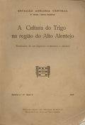 CULTURA (A) DO TRIGO NA REGIÃƒO DO ALTO ALENTEJO.