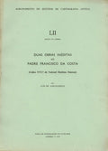 DUAS OBRAS INÉDITAS DO PADRE FRANCISCO DA COSTA.