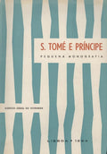 S. TOMÃ‰ E PRÃNCIPE, PEQUENA MONOGRAFIA.