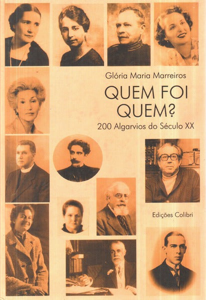 QUEM FOI QUEM? 200 ALGARVIOS DO SÃ‰C. XX.