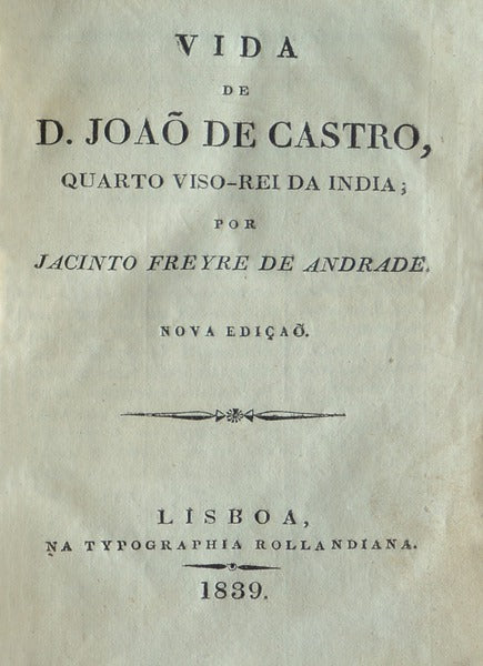 VIDA DE D. JOÃƒO DE CASTRO, QUARTO VISO-REI DA INDIA; [1839]