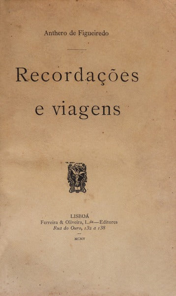 RECORDAÃ‡Ã•ES E VIAGENS. [1.Âª EDIÃ‡ÃƒO]