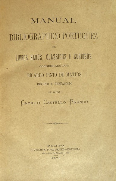 MANUAL BIBLIOGRAPHICO PORTUGUEZ DE LIVROS RAROS, CLASSICOS E CURIOSOS.