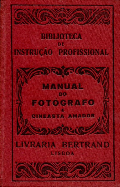 MANUAL DO FOTÃ“GRAFO E CINEASTA AMADOR.