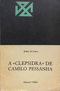A Â«CLEPSIDRAÂ» DE CAMILO PESSANHA.