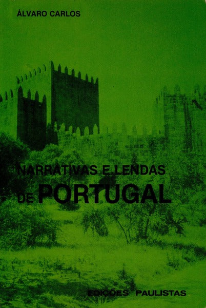 NARRATIVAS E LENDAS DE PORTUGAL.