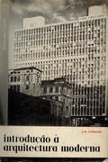 INTRODUÃ‡ÃƒO Ã€ ARQUITECTURA MODERNA.