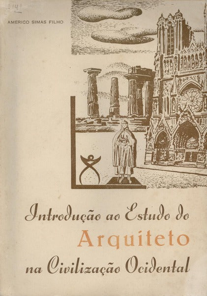 INTRODUÃ‡ÃƒO AO ESTUDO DO ARQUITETO NA CIVILIZAÃ‡ÃƒO OCIDENTAL.