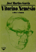 VITORINO NEMÃ‰SIO: A OBRA E O HOMEM.
