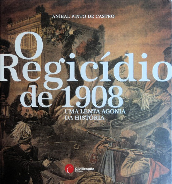 O REGICÃDIO DE 1908.