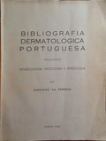 BIBLIOGRAFIA DERMATOLÃ“GICA PORTUGUESA INCLUINDO VENEREOLOGIA, MICOLOGIA E LEPROLOGIA.