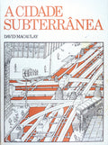 A CIDADE SUBTERRÃ‚NEA.