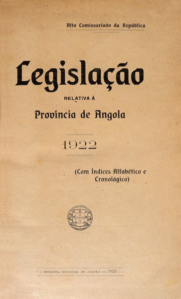 LEGISLAÃ‡ÃƒO RELATIVA Ã€ PROVÃNCIA DE ANGOLA. 1922.