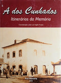 INGLÃŠS FONTES. (JoÃ£o LuÃ­s) A DOS CUNHADOS: ITINERÃRIOS DA MEMÃ“RIA.