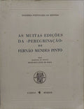 AS MUITAS EDIÃ‡Ã•ES DA Â«PEREGRINAÃ‡ÃƒOÂ» DE FERNÃƒO MENDES PINTO.