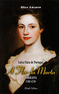 LUÃSA CLARA DE PORTUGAL: A FLOR DA MURTA.
