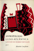 ANTROPOLOGIA LUSO - ATLÃ‚NTICA.