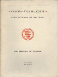 CASCAIS - VILA DA CORTE. OITO SÃ‰CULOS DE HISTÃ“RIA.
