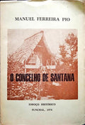 O CONCELHO DE SANTANA. ESBOÃ‡O HISTÃ“RICO.