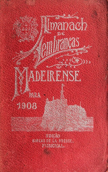 ALMANACH DE LEMBRANÃ‡AS PARA O ANNO DE 1908.