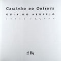 CAMINHO DO ORIENTE: GUIA DO AZULEJO.