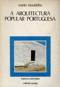 A ARQUITECTURA POPULAR PORTUGUESA. [2.Âª EDIÃ‡ÃƒO]