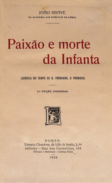 PAIXÃƒO E MORTE DA INFANTA. [2.Âª EDIÃ‡ÃƒO]