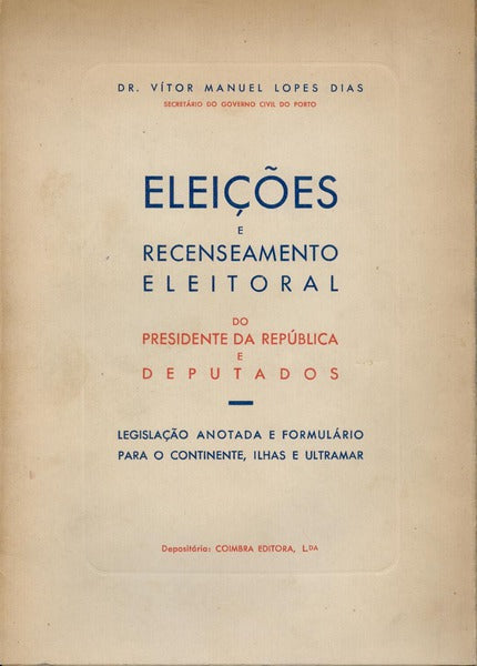 ELEIÃ‡Ã•ES E RECENSEAMENTO ELEITORAL DO PRESIDENTE DA REPUBLICA E DEPUTADOS.