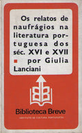 OS RELATOS DE NAUFRÃGIOS NA LITERATURA PORTUGUESA DOS SÃ‰C. XVI E XVII. [1.Âª EDIÃ‡ÃƒO]