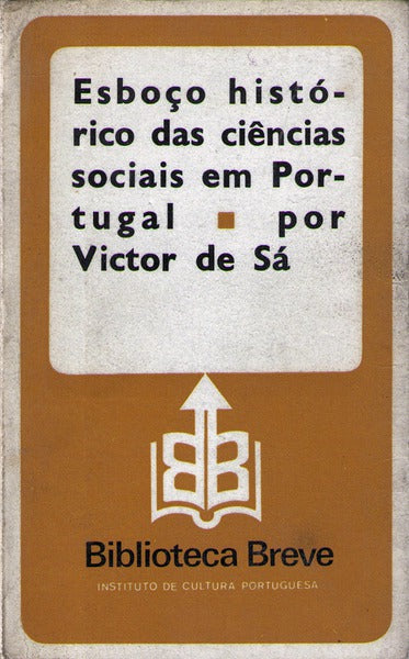ESBOÃ‡O HISTÃ“RICO DAS CIÃŠNCIAS SOCIAIS EM PORTUGAL. [1.Âª EDIÃ‡ÃƒO]