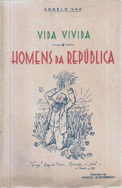 VIDA VIVIDA. HOMENS DA REPÃšBLICA.