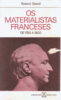 OS MATERIALISTAS FRANCESES. [DE 1750 A 1800]