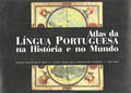 ATLAS DA LÃNGUA PORTUGUESA NA HISTÃ“RIA E NO MUNDO.
