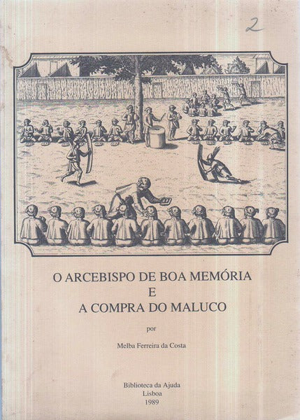 O ARCEBISPO DE BOA MEMÃ“RIA E A COMPRA DO MALUCO.