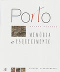 PORTO. MEMÃ“RIA E ESQUECIMENTO.