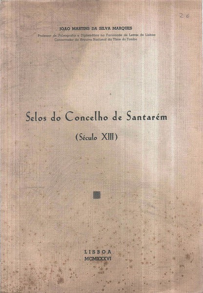 SELOS DO CONCELHO DE SANTARÃ‰M (SÃ‰CULO XIII).