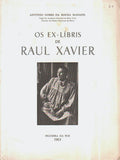 OS EX-LÃBRIS DE RAUL XAVIER.