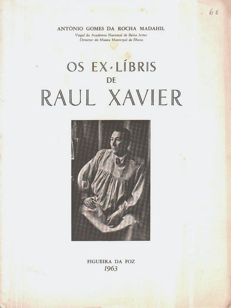 OS EX-LÃBRIS DE RAUL XAVIER.
