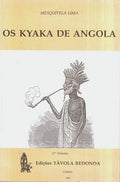 OS KYAKA DE ANGOLA. [3.Âº VOLUME]