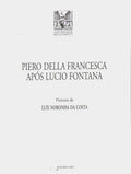 PIERO DELLA FRANCESCA APÃ“S LUCIO FONTANA.