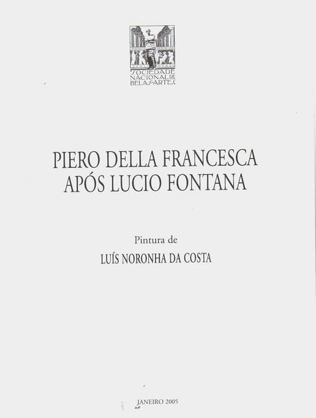 PIERO DELLA FRANCESCA APÃ“S LUCIO FONTANA.
