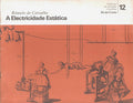 A ELECTRICIDADE ESTÃTICA. [1.Âª EDIÃ‡ÃƒO]