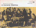 A CORRENTE ELÃ‰CTRICA. [1.Âª EDIÃ‡ÃƒO]